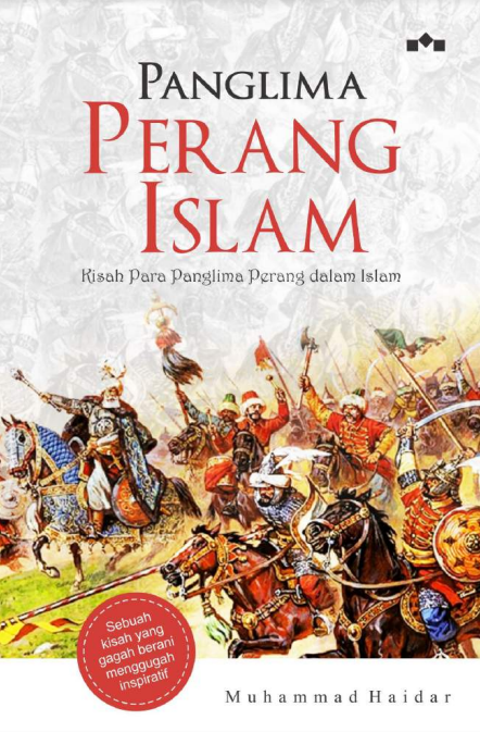Panglima Perang Islam Kisah Para Panglima Perang dalam Islam